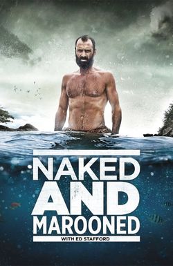 Naked and Marooned with Ed Stafford