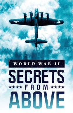 World War II: Secrets from Above