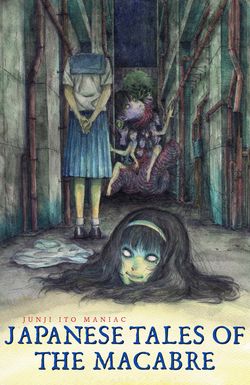 Junji Ito Maniac: Japanese Tales of the Macabre