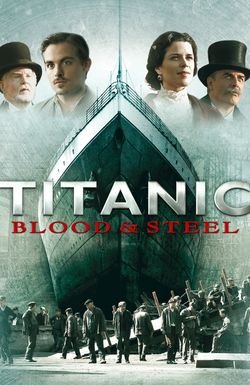 Titanic: Blood and Steel