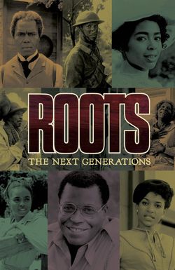 Roots: The Next Generations