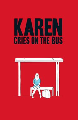 Karen Cries on the Bus