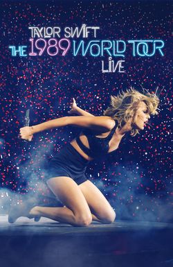 Taylor Swift: The 1989 World Tour Live