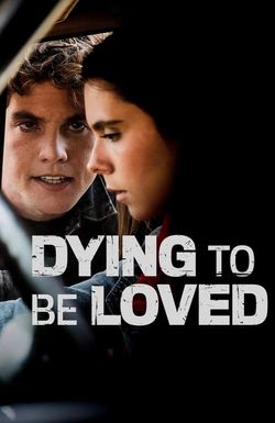 Dying to Be Loved