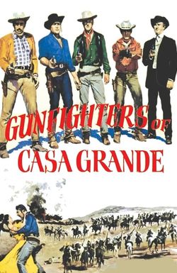 Gunfighters of Casa Grande