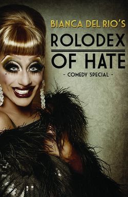 Bianca Del Rio's Rolodex of Hate