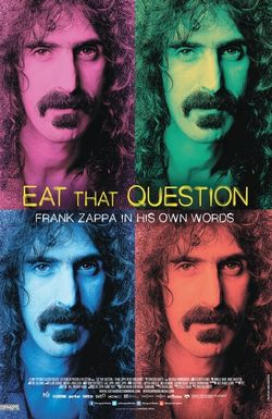 Eat That Question: Frank Zappa in His Own Words