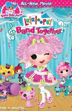 Lalaloopsy: Band Together