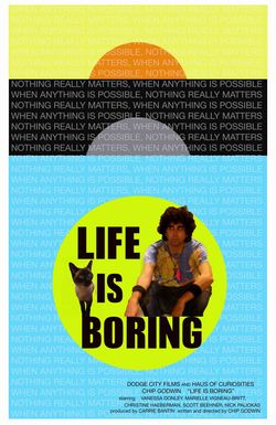 Life Is Boring