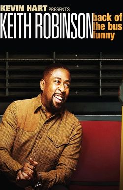 Kevin Hart Presents: Keith Robinson - Back of the Bus Funny