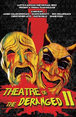 Theatre of the Deranged II