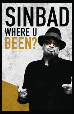 Sinbad: Where U Been?