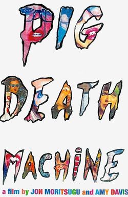 Pig Death Machine