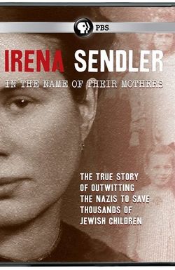 Irena Sendler: In the Name of Their Mothers