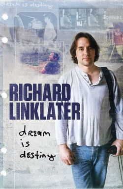 Richard Linklater: Dream Is Destiny