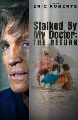 Stalked by My Doctor: The Return