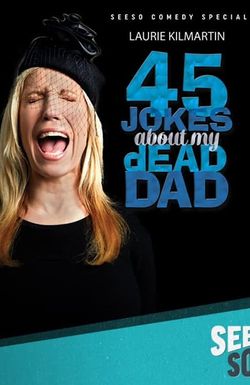 45 Jokes About My Dead Dad