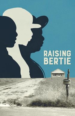 Raising Bertie