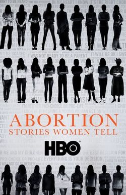 Abortion: Stories Women Tell