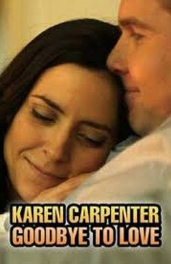 Karen Carpenter: Goodbye to Love