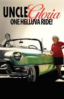 Uncle Gloria: One Helluva Ride!