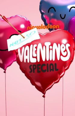 Nickelodeon's Not So Valentine's Special