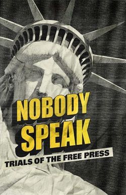 Nobody Speak: Trials of the Free Press