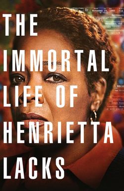 The Immortal Life of Henrietta Lacks