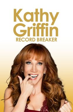 Kathy Griffin: Record Breaker