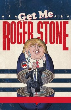 Get Me Roger Stone