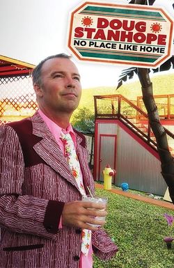 Doug Stanhope: No Place Like Home