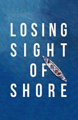 Losing Sight of Shore