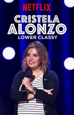 Cristela Alonzo: Lower Classy