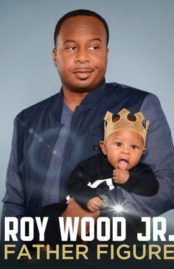 Roy Wood Jr.: Father Figure