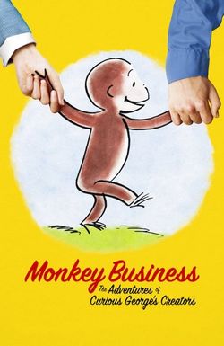 Monkey Business: The Adventures of Curious George's Creators