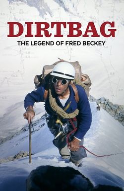 Dirtbag: The Legend of Fred Beckey