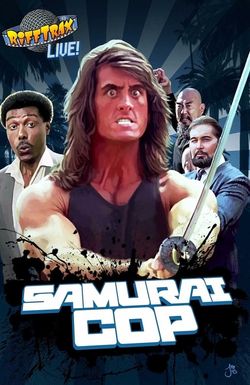 RiffTrax Live: Samurai Cop