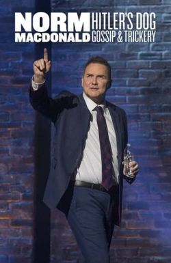 Norm Macdonald: Hitler's Dog, Gossip & Trickery