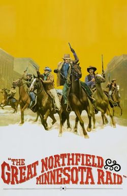 The Great Northfield Minnesota Raid