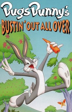 Bugs Bunny's Bustin' Out All Over