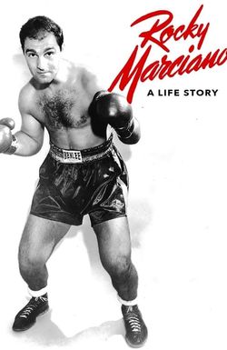 Rocky Marciano: A Life Story