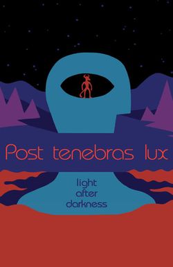 Post Tenebras Lux