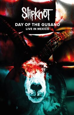 Slipknot: Day of the Gusano