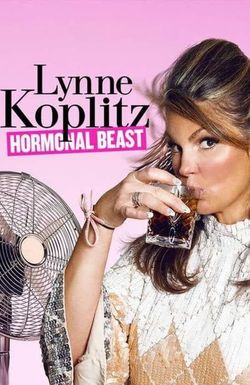 Lynne Koplitz: Hormonal Beast