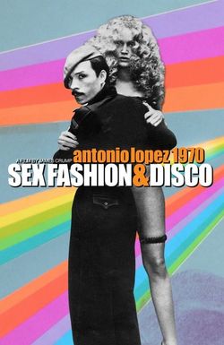 Antonio Lopez 1970: Sex Fashion & Disco