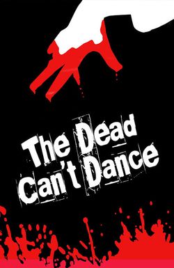 The Dead Can't Dance