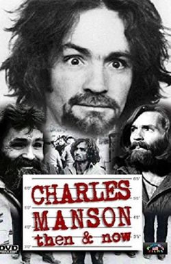 Charles Manson Then and Now