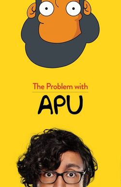 The Problem with Apu