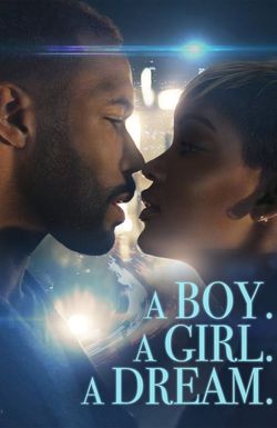 A Boy. A Girl. A Dream.