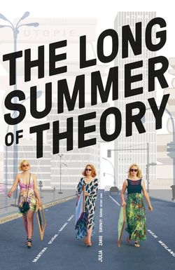 The Long Summer of Theory